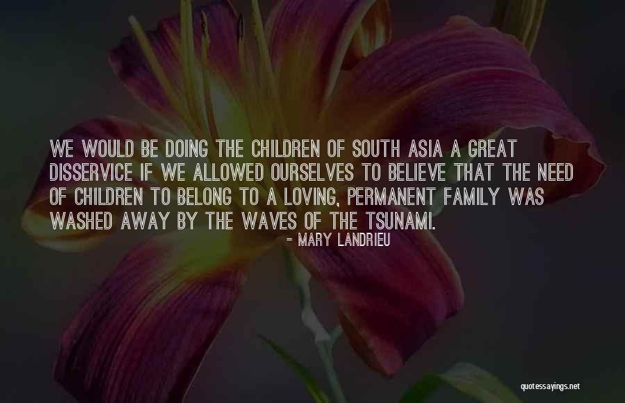 Loving Family Quotes By Mary Landrieu Loving Family Quotes By Mary Landrieu
