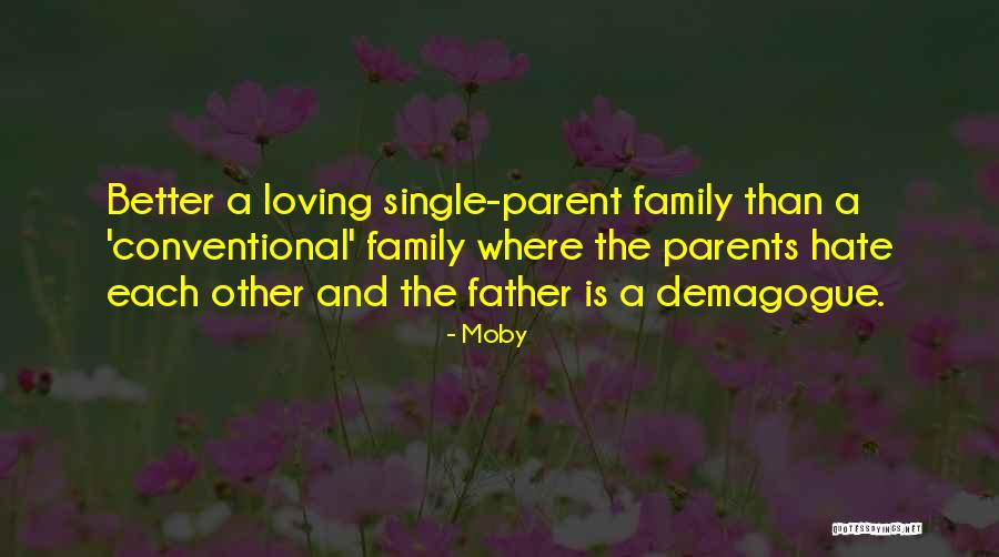 Loving Family Quotes By Moby Loving Family Quotes By Moby