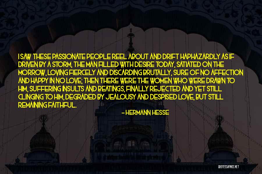 Loving Fiercely Quotes By Hermann Hesse Loving Fiercely Quotes By Hermann Hesse