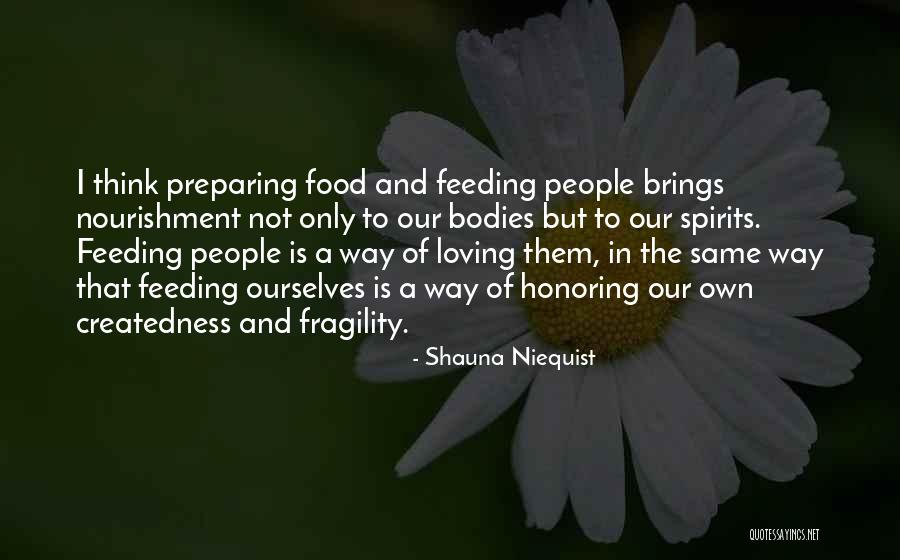 Loving Food Quotes By Shauna Niequist Loving Food Quotes By Shauna Niequist