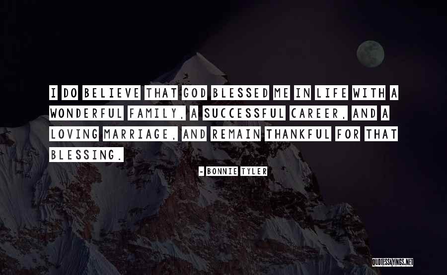 Loving God And Family Quotes By Bonnie Tyler Loving God And Family Quotes By Bonnie Tyler