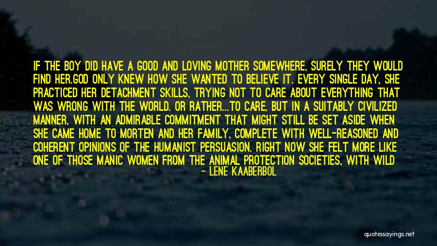 Loving God And Family Quotes By Lene Kaaberbol Loving God And Family Quotes By Lene Kaaberbol