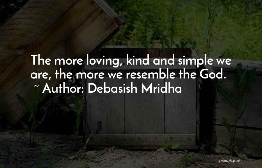 Loving God And Life Quotes By Debasish Mridha
