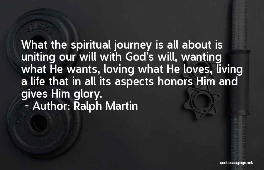 Loving God And Life Quotes By Ralph Martin