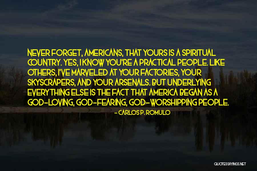 Loving God And Others Quotes By Carlos P. Romulo Loving God And Others Quotes By Carlos P. Romulo