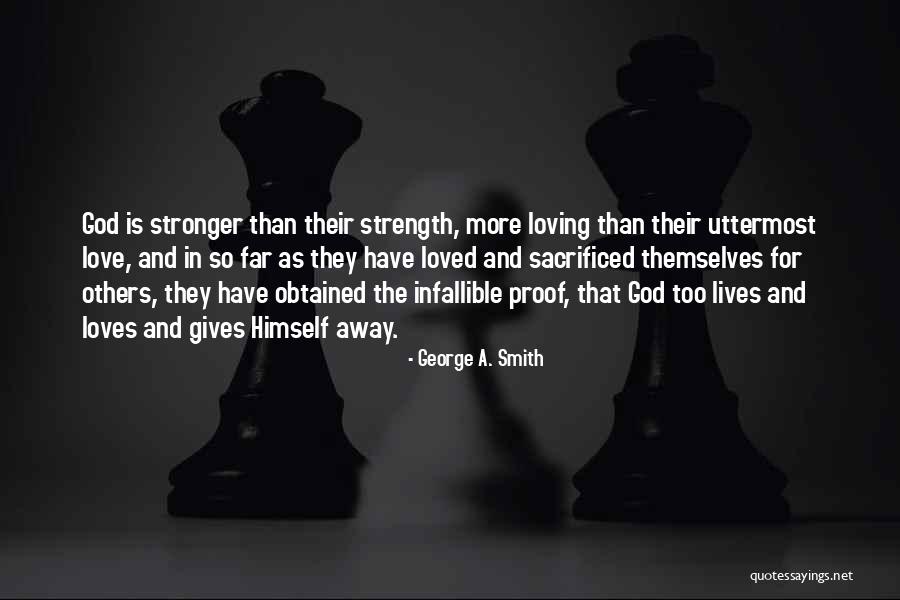 Loving God And Others Quotes By George A. Smith Loving God And Others Quotes By George A. Smith