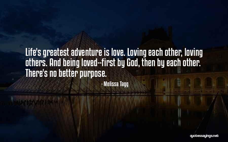 Loving God And Others Quotes By Melissa Tagg Loving God And Others Quotes By Melissa Tagg