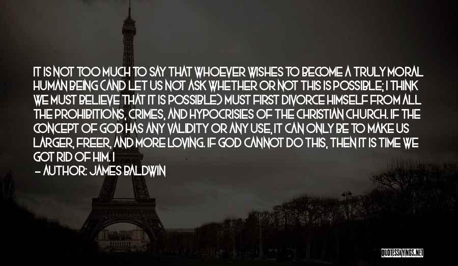 Loving God More Quotes By James Baldwin