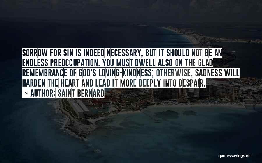 Loving God More Quotes By Saint Bernard