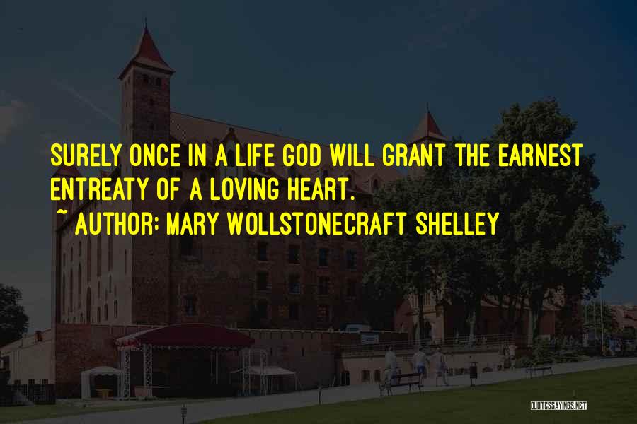 Loving God With All Of Your Heart Quotes By Mary Wollstonecraft Shelley