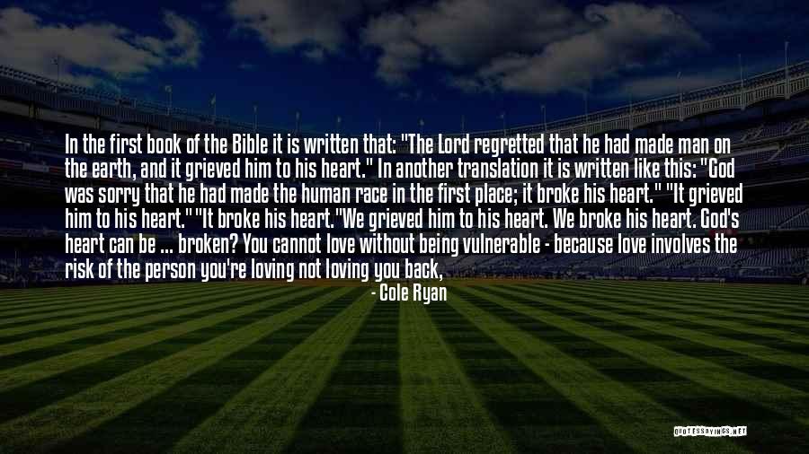 Loving God With All Your Heart Quotes By Cole Ryan Loving God With All Your Heart Quotes By Cole Ryan