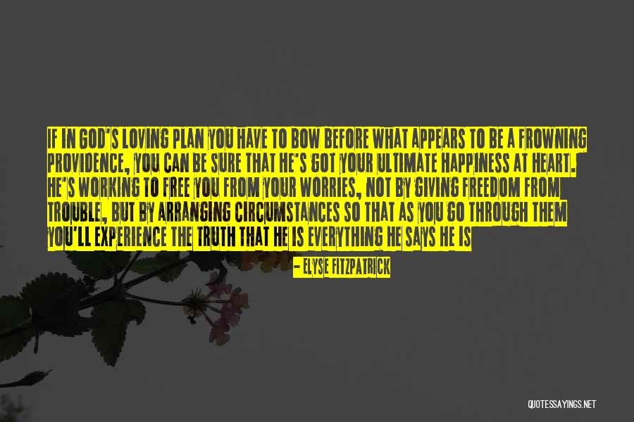 Loving God With All Your Heart Quotes By Elyse Fitzpatrick Loving God With All Your Heart Quotes By Elyse Fitzpatrick