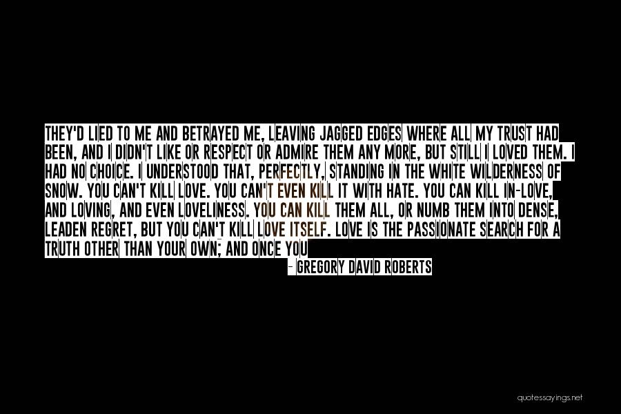 Loving God With All Your Heart Quotes By Gregory David Roberts Loving God With All Your Heart Quotes By Gregory David Roberts