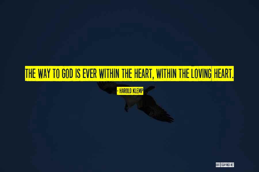 Loving God With All Your Heart Quotes By Harold Klemp Loving God With All Your Heart Quotes By Harold Klemp