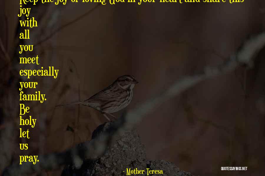 Loving God With All Your Heart Quotes By Mother Teresa Loving God With All Your Heart Quotes By Mother Teresa