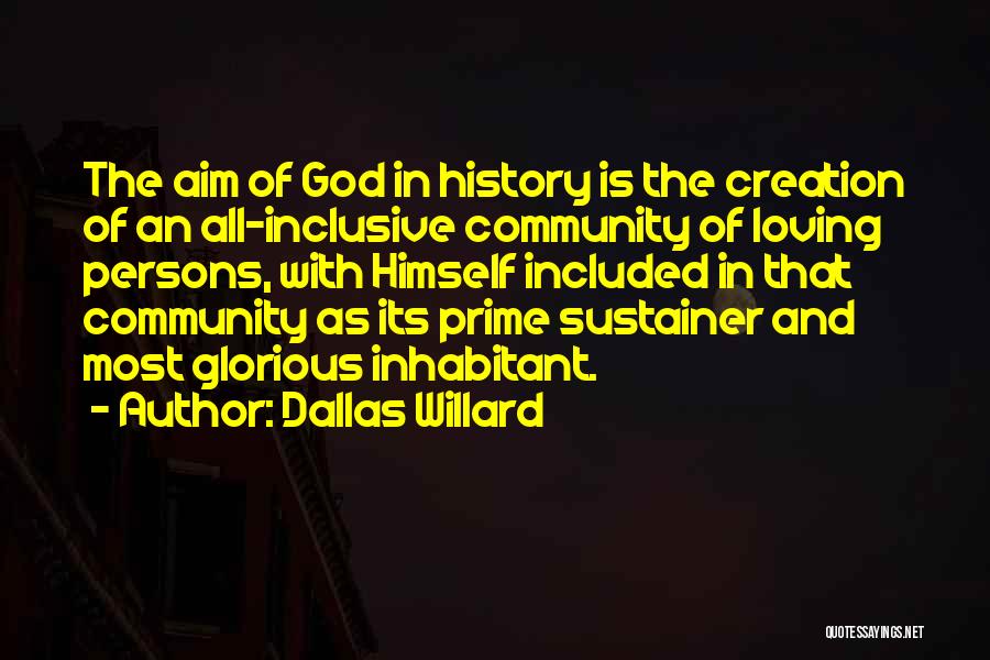 Loving God's Creation Quotes By Dallas Willard