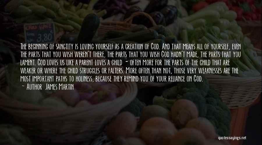 Loving God's Creation Quotes By James Martin