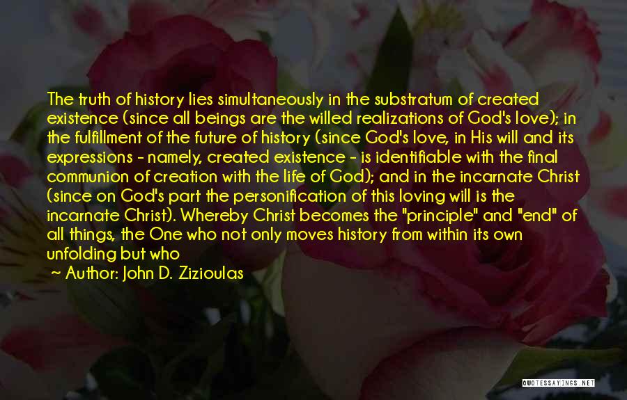 Loving God's Creation Quotes By John D. Zizioulas