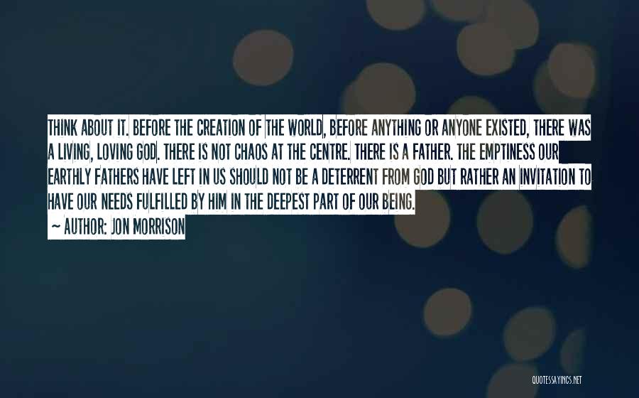 Loving God's Creation Quotes By Jon Morrison