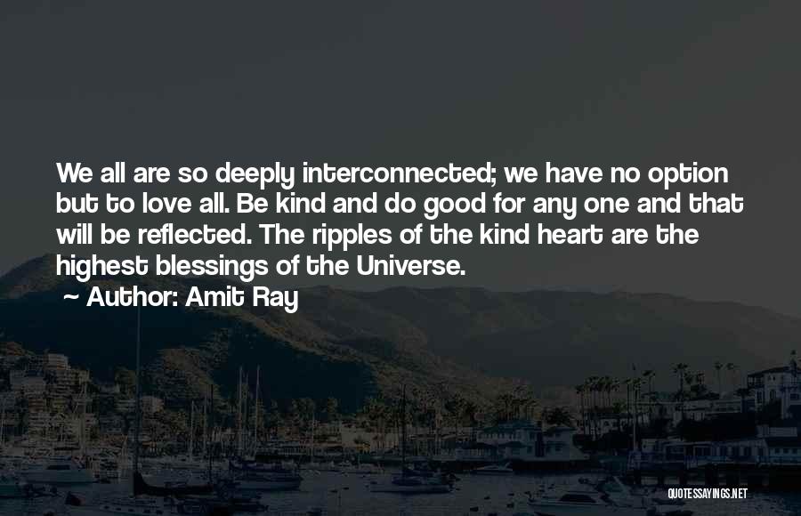 Loving Good Quotes By Amit Ray