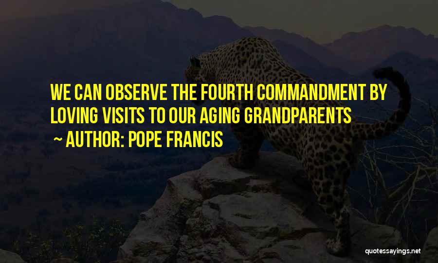 Loving Grandparent Quotes By Pope Francis