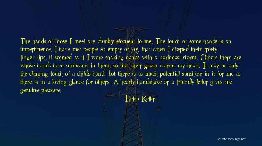 Loving Hands Quotes By Helen Keller Loving Hands Quotes By Helen Keller
