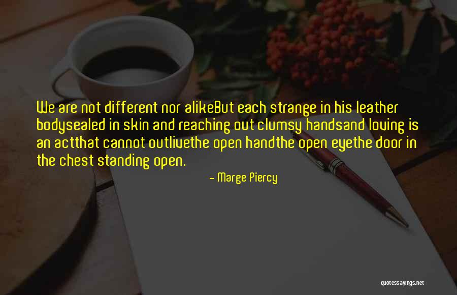 Loving Hands Quotes By Marge Piercy Loving Hands Quotes By Marge Piercy