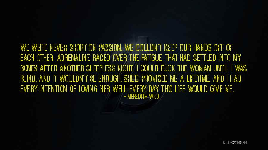 Loving Hands Quotes By Meredith Wild Loving Hands Quotes By Meredith Wild