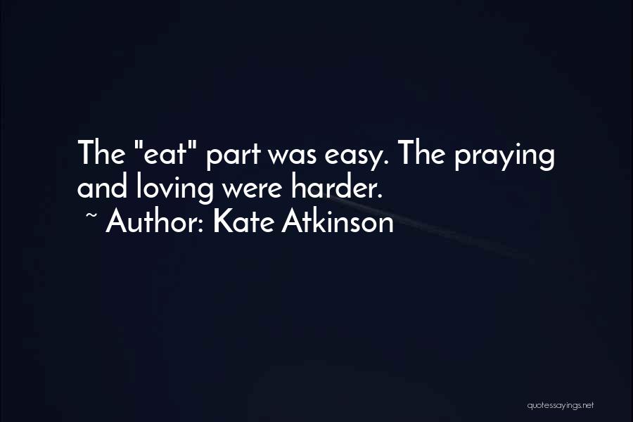 Loving Harder Quotes By Kate Atkinson