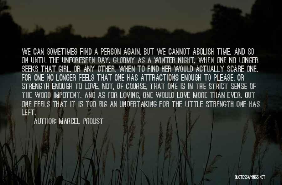 Loving Her Again Quotes By Marcel Proust