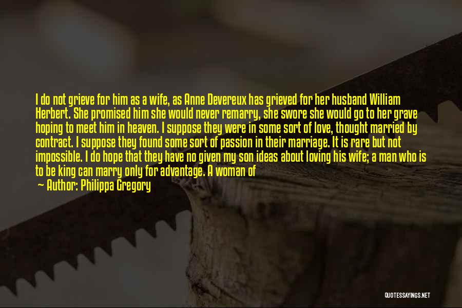 Loving Her For Who She Is Quotes By Philippa Gregory