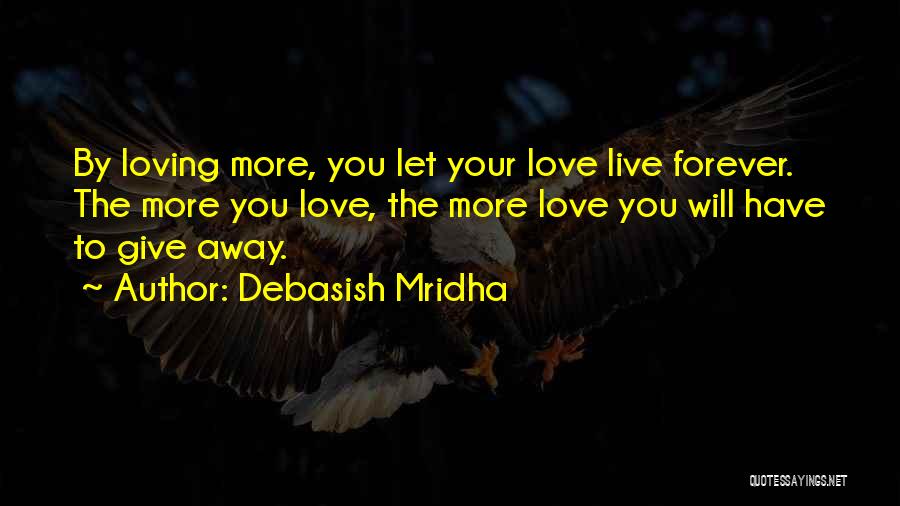 Loving Her Forever Quotes By Debasish Mridha