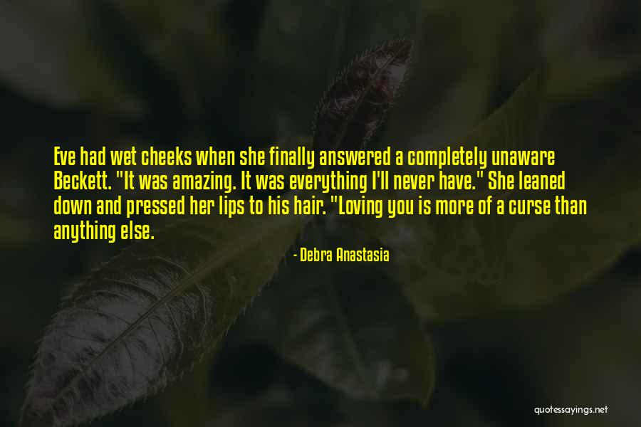 Loving Her Quotes By Debra Anastasia