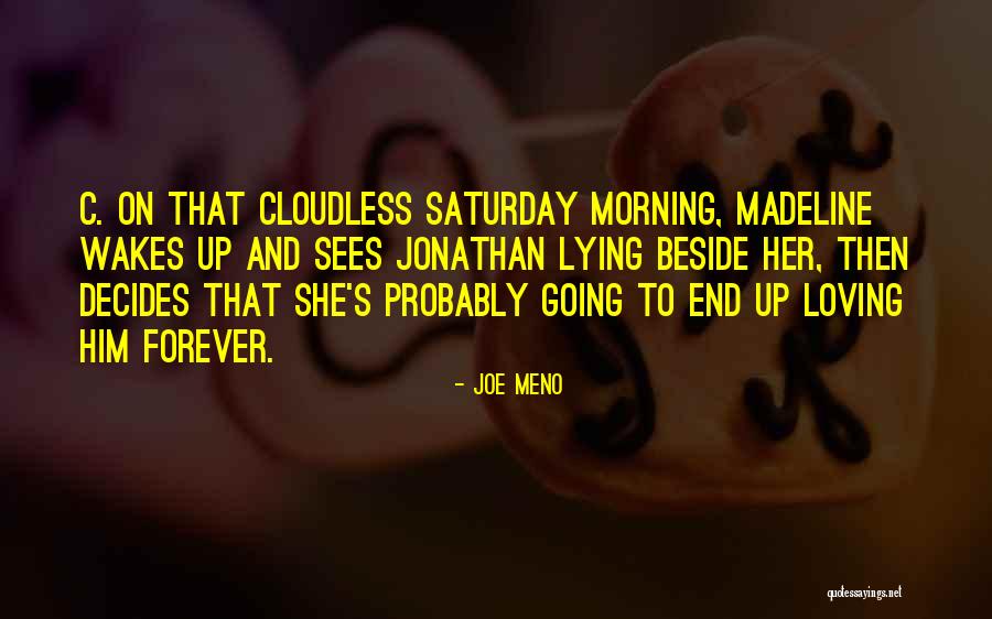 Loving Her Quotes By Joe Meno Loving Her Quotes By Joe Meno