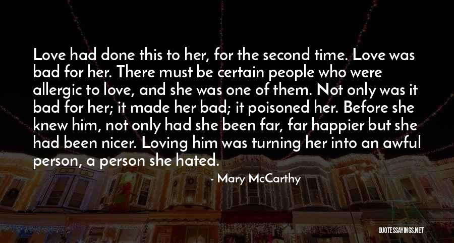 Loving Her Quotes By Mary McCarthy