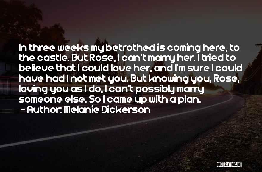 Loving Her Quotes By Melanie Dickerson