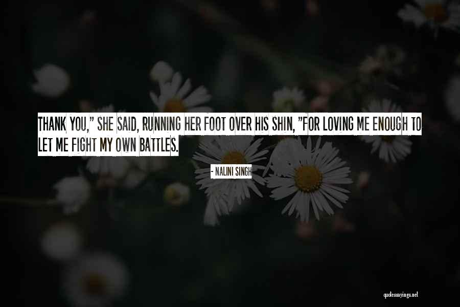 Loving Her Quotes By Nalini Singh Loving Her Quotes By Nalini Singh