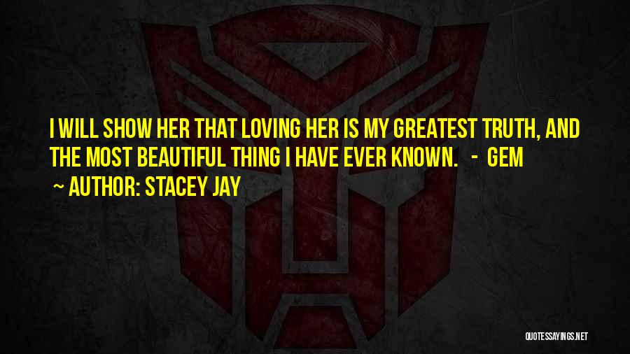 Loving Her Quotes By Stacey Jay