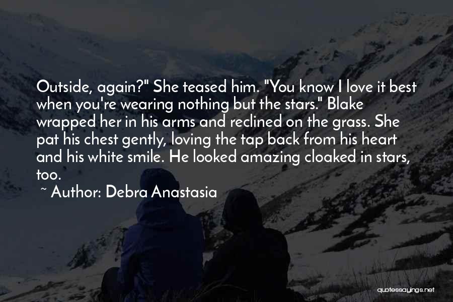 Loving Her Smile Quotes By Debra Anastasia