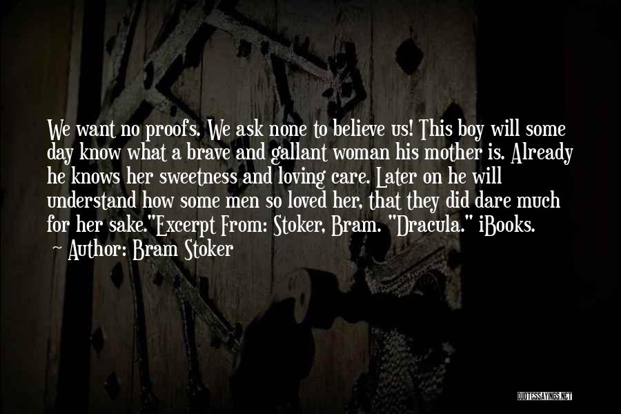 Loving Her So Much Quotes By Bram Stoker