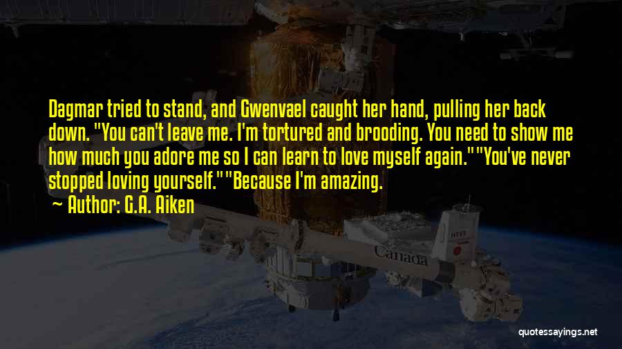 Loving Her So Much Quotes By G.A. Aiken