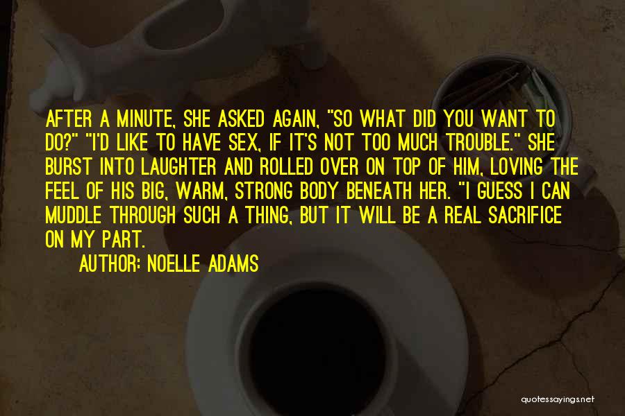 Loving Her So Much Quotes By Noelle Adams