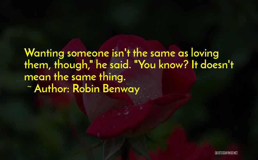 Loving Him But He Doesn't Know Quotes By Robin Benway