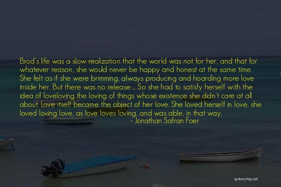 Loving Him But He Loves Her Quotes By Jonathan Safran Foer