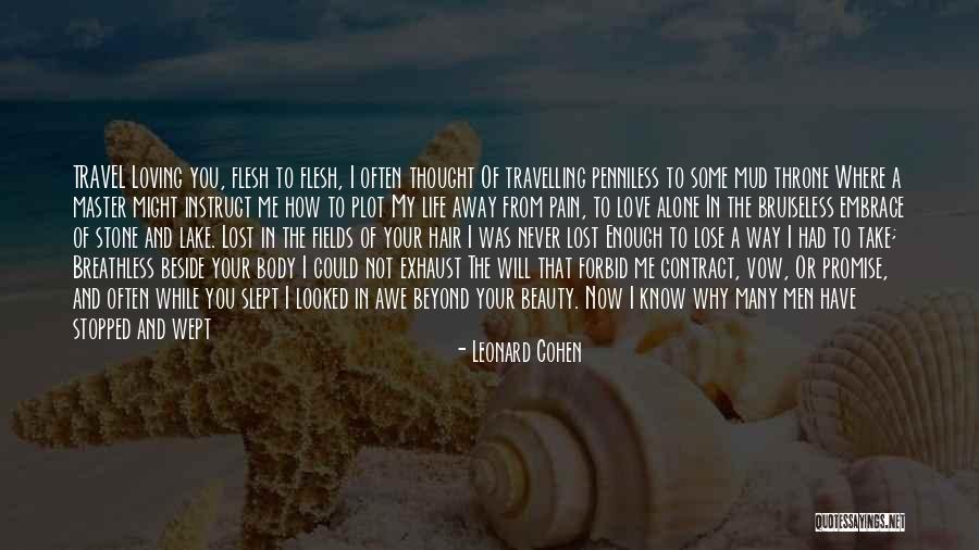 Loving Him But He Loves Her Quotes By Leonard Cohen