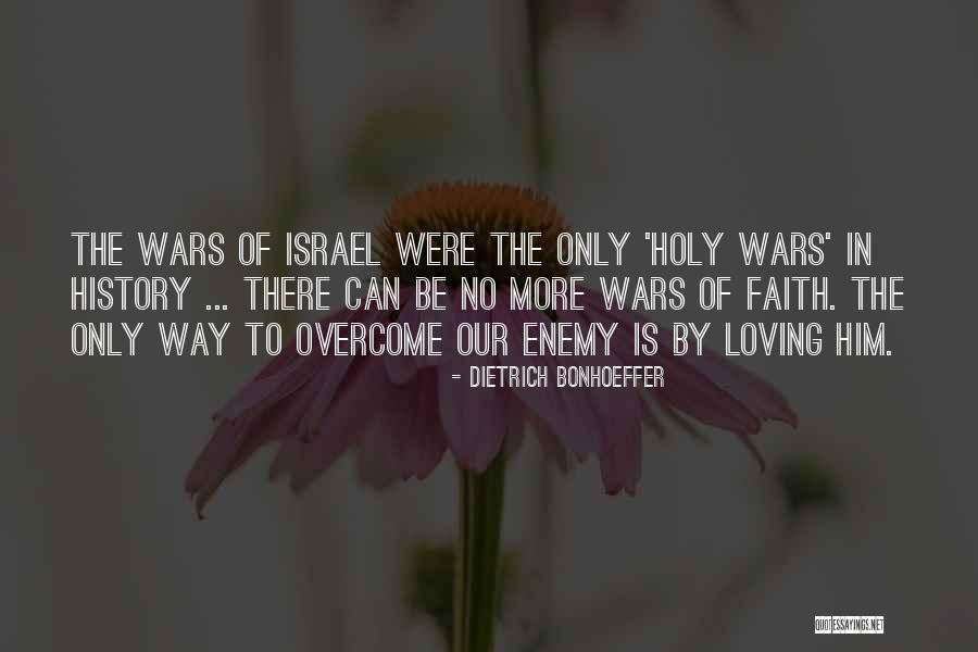 Loving Him More Quotes By Dietrich Bonhoeffer