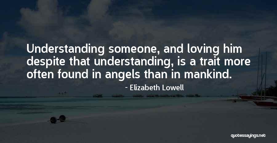 Loving Him More Quotes By Elizabeth Lowell