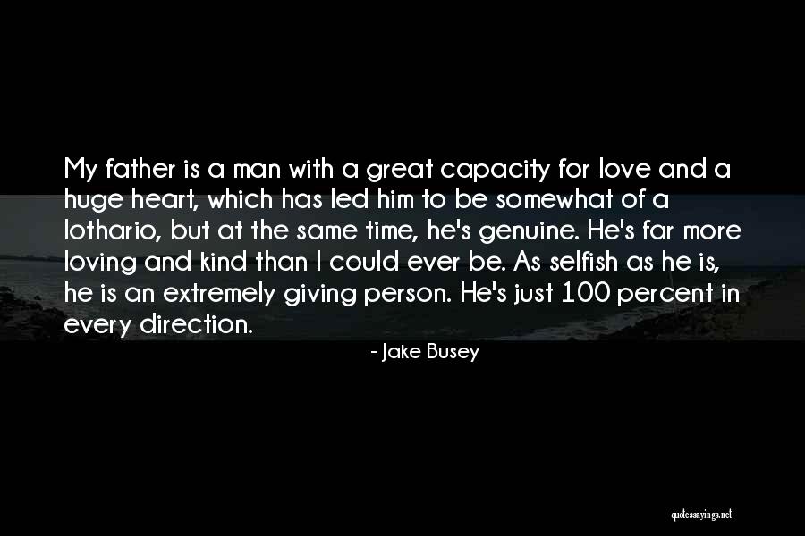 Loving Him More Quotes By Jake Busey