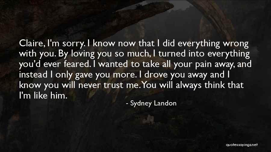 Loving Him More Quotes By Sydney Landon