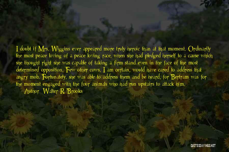 Loving Him More Quotes By Walter R. Brooks
